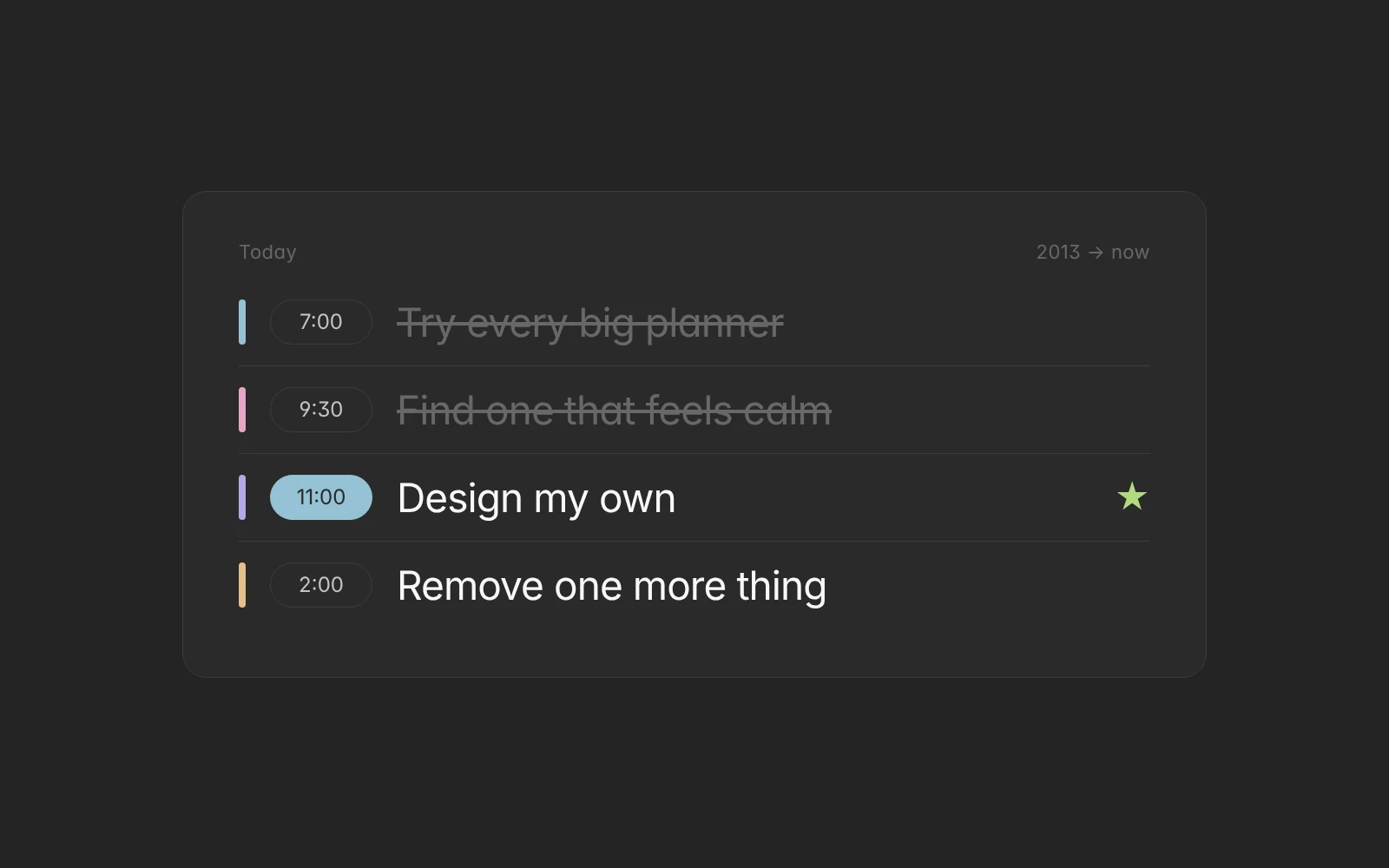 A calm day view: one short list for today, a time on each task, quiet colors and large type